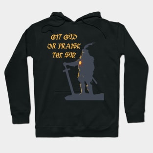 Git gud ora praise the Sun! Hoodie